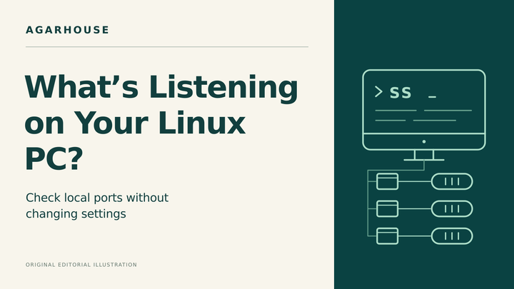 Agarhouse cover: “What’s Listening on Your Linux PC?” beside mint line art of a computer running ss and three local app-to-socket connections on dark teal.