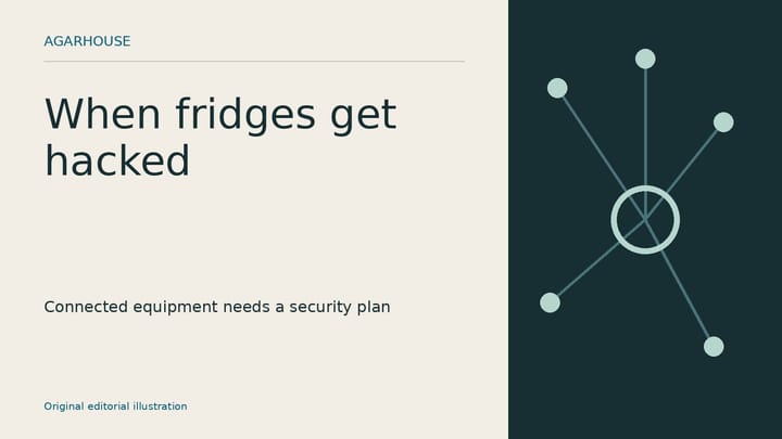 Original Agarhouse editorial illustration: When fridges get hacked — Connected equipment needs a security plan